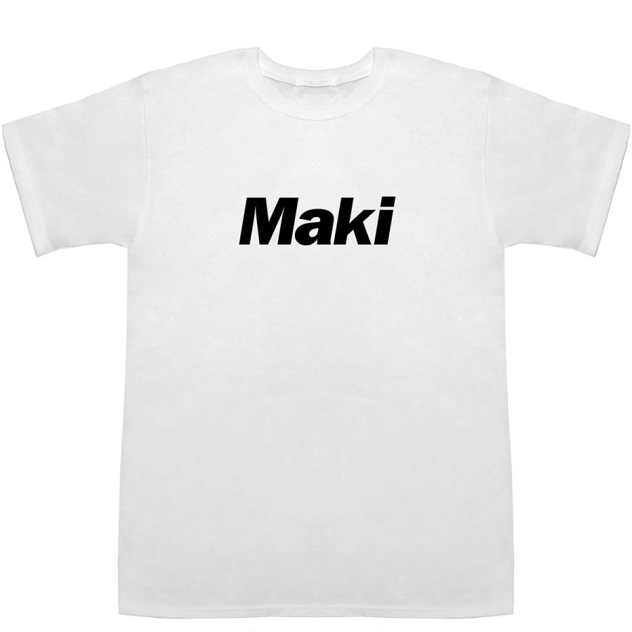 Maki 真木 牧 マキ T-shirts【Tシャツ】【ティーシャツ】【名前】【なまえ】【苗字】【氏名】｜bass-controll｜02
