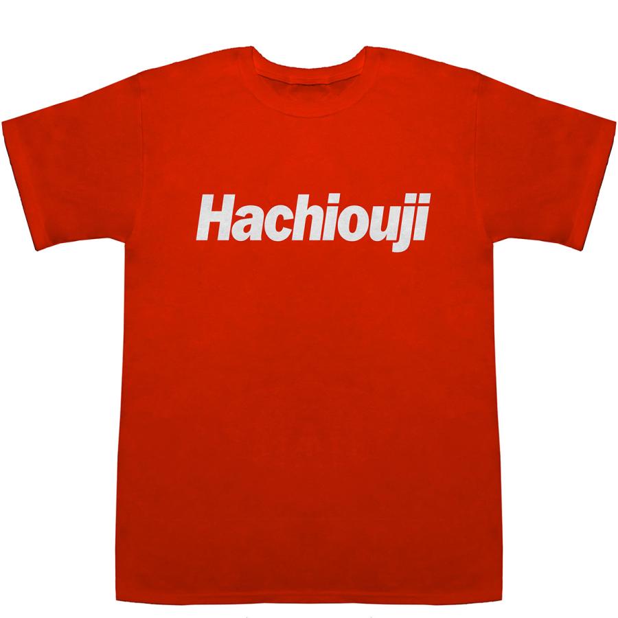 Hachiouji 八王子 八王寺 ハチオウジ T-shirts【Tシャツ】【ティー