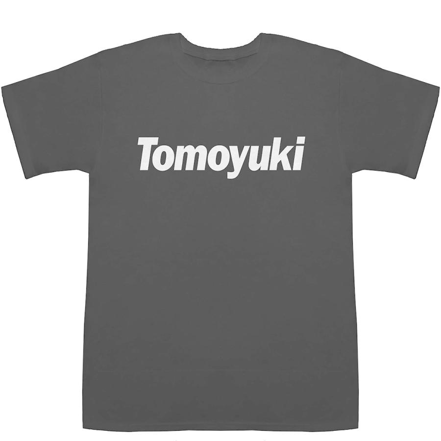 Tomoyuki ともゆき 智之 友行 友幸 知之 智行 T-shirts【Tシャツ 