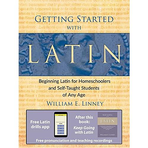 Getting Started with Latin: Beginning Latin for Homeschoolers and Self ...