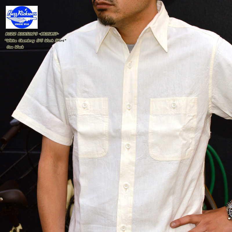 BUZZ RICKSON'S バズリクソンズ "BR35857" WHITE CHAMBRAY WORK SHIRT ホワイトシャンブレー S/S ワークシャツ［S/Sシャツ］ | BUZZ RICKSON'S