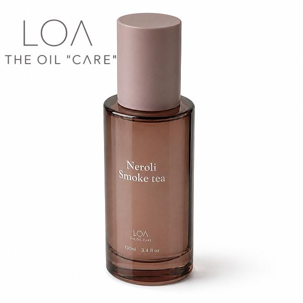 LOA THE OIL ロア ザ オイル ケア ネロリスモークティー 100ml
