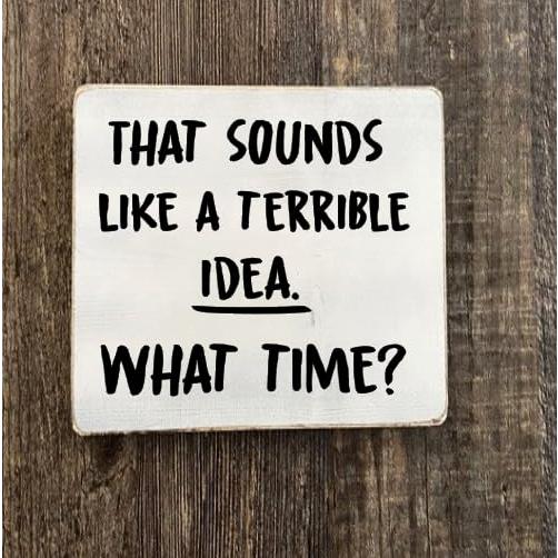 ファニーウッドサイン「Terrible Idea What Time?」約15×15cm ファームハウスインテリア_2