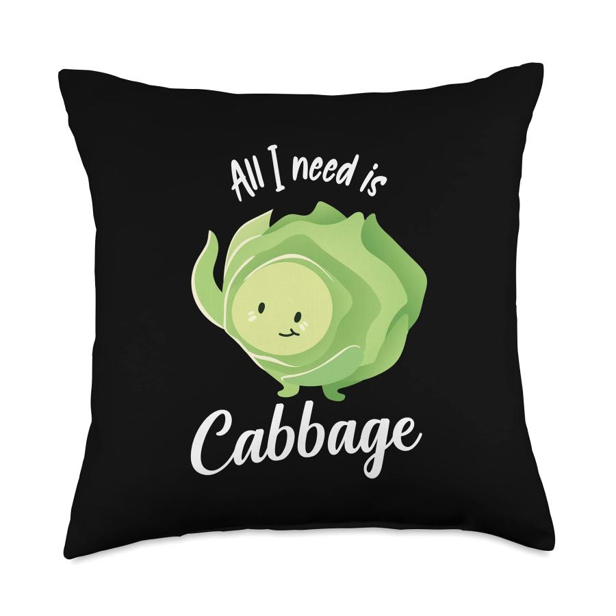 Funny All I Needs Is Cabbage Vegetable Lover Cabbage Throw Pillow