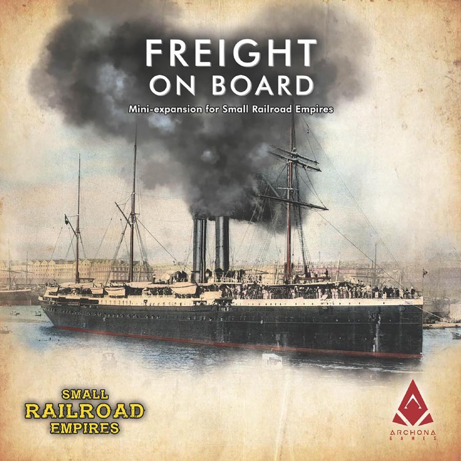Archona Games: Small Railroad Empires: Freight on Board - ミニ拡張 輸送ボードゲーム 19世紀セット 対象年齢13歳以上 1-5人分の画像