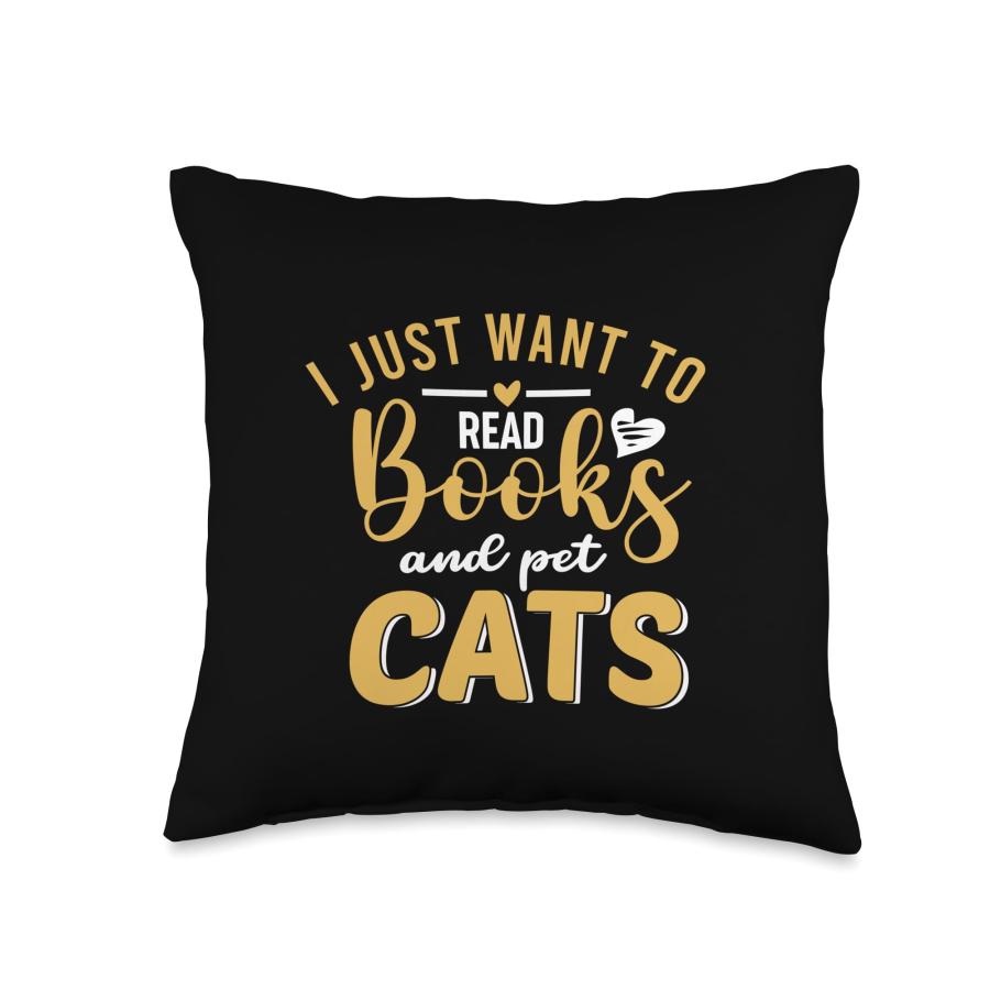 i just want to read books and pet cats Funny Cat Throw Pillow, 16×16