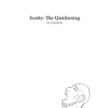 Scotty: The Quickening