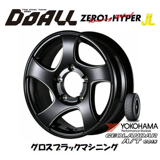 DOALL CST ZERO 1 HYPER JL ジェイエル ジムニー 5.5J-16 +22 5H139.7 グロスブラックマシニング & ヨコハマ ジオランダー A/T G015 215/65R16