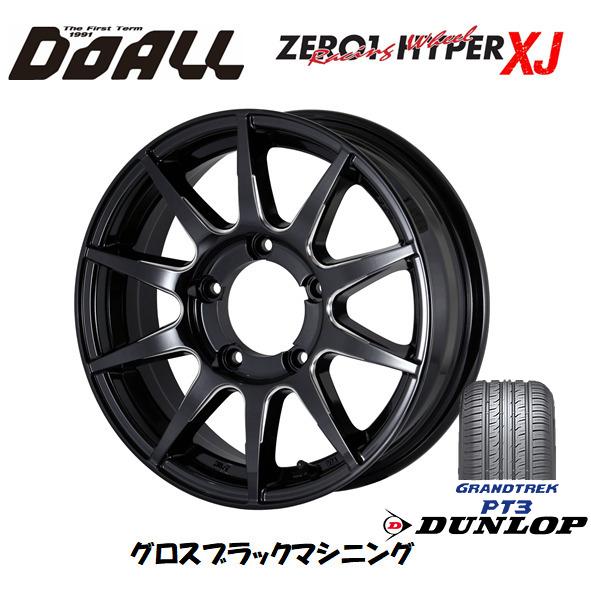 DOALL CST ZERO 1 HYPER XJ エックスジェイ ジムニー 5.5J-16 +22 5H139.7 グロスブラックマシニング & ダンロップ グラントレック PT3 215/70R16