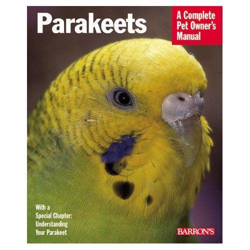 PARAKEETS〜Complete Pet Owner's Manual｜bird-style