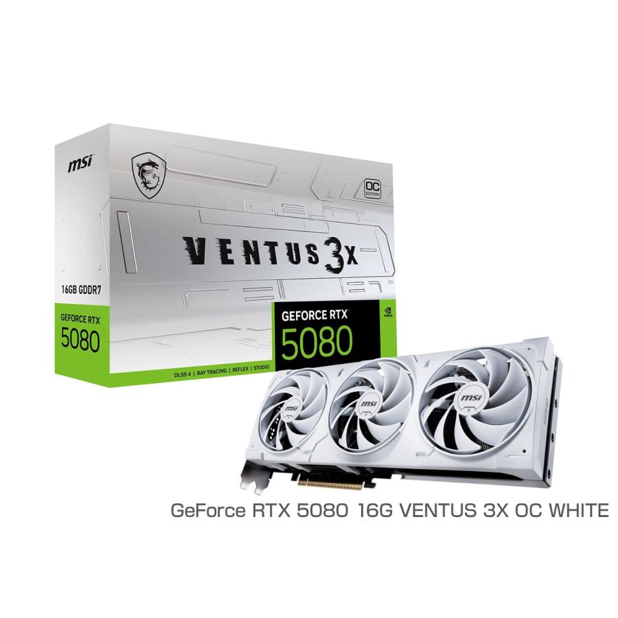 MSI 【新品】【即納】 MSI GeForce RTX 5080 16G VENTUS 3X OC WHITE