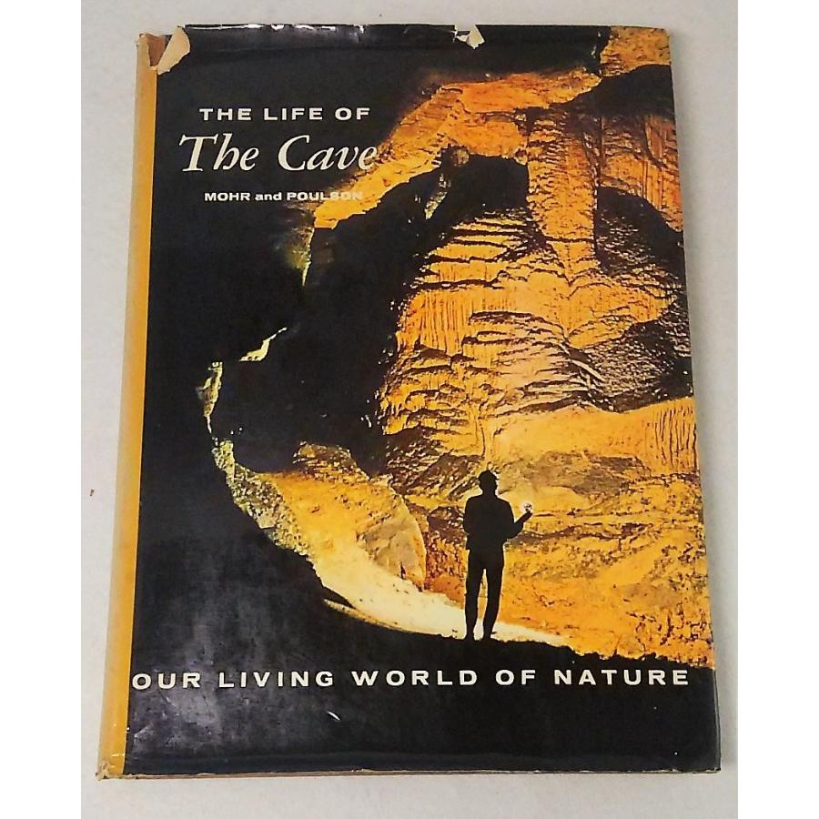 The Life of the Cave Our Living World of Nature MOHR and POULSON
