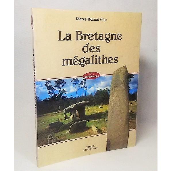 La Bretagne des megalithes：Pierre-Roland Giot:EDITIONS QUEST-FRANCE