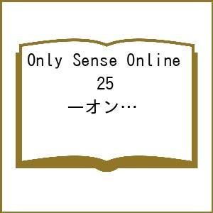 〔予約〕Only Sense Online 25 ―オンリーセンス・オンライン― /アロハ座長/mmu/ゆきさん | 