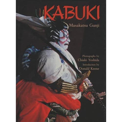 KABUKI 歌舞伎　Masakatsu Gunji 本 歌舞伎 Kabuki 英文/MasakatsuGunji/ChiakiYoshida/郡司正勝 : bookfan
