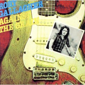 アゲインスト・ザ・グレイン/ロリー・ギャラガー : ブックオフ2号館