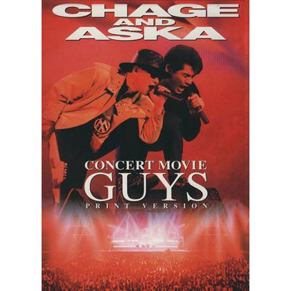 CHAGE&ASKA CONCERT MOVIE GUYS PRINT VERSION/音楽