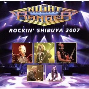 ナイトレンジャーNIGHT RANGER ROCKIN' SHIBUYA2007 ナイトレンジャーNIGHT RANGER ROCKIN' SHIBUYA2007 Amazon.co
