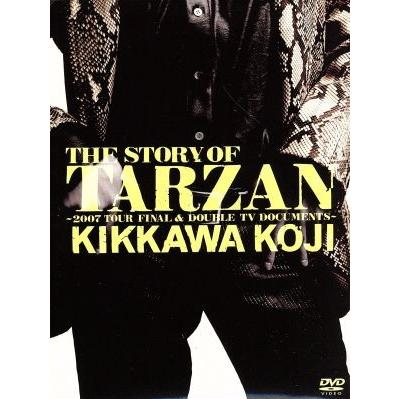 THE STORY OF TARZAN〜2007 TOUR FINAL & DOUBLE TV DOCUMENTS〜/吉川
