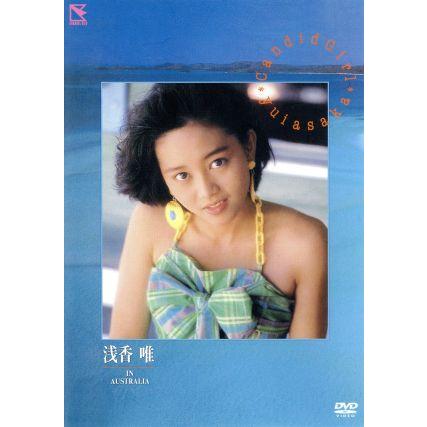 Ｃａｎｄｉｄ Ｇｉｒｌ−浅香唯 ＩＮ ＡＵＳＴＲＡＬＩＡ／浅香唯