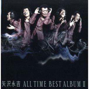 ALL TIME BEST ALBUM II/矢沢永吉 : 0017339320 : ブックオフ2号館 
