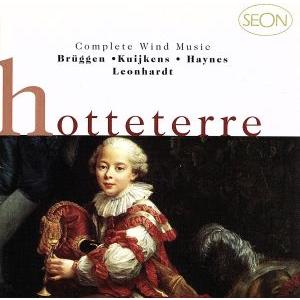 【輸入盤】Hotteterre;Cpte.Wind Music/Bruggen(アーティスト),Kuijken(アーティスト),Leonhardt(アーティス