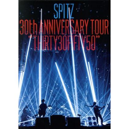 SPITZ 30th ANNIVERSARY TOUR ”THIRTY30FIFTY50”(デラックス