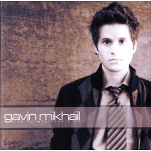 ＬＩＫＥ ＮＯＲＭＡＬ ＰＥＯＰＬＥ ＤＯ／ギャビンミケイル