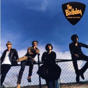 The Birthday「アリシア / プレスファクトリー」チバユウスケ The