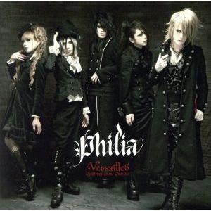 Philia(初回限定盤B)(DVD付)/Versailles