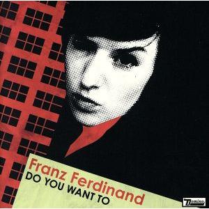 【輸入盤】Do You Want to/フランツ・フェルディナンド