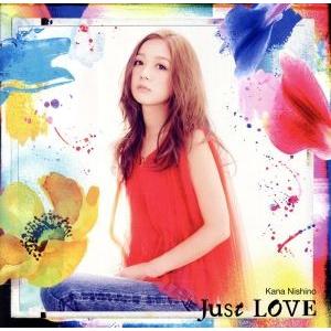 Ｊｕｓｔ　ＬＯＶＥ（初回生産限定版）（ＤＶＤ付）／西野カナ｜bookoffonline