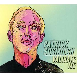 【輸入盤】Ｖａｌｉｄａｔｅ　Ｍｅ／Ｐａｔｒｉｃｋ　Ｓｕｓｍｉｌｃｈ｜bookoffonline