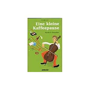 Ｅｉｎｅ　ｋｌｅｉｎｅ　Ｋａｆｆｅｅｐａｕｓｅ　ドイツ語エッセイ / Ｍ．Ｂ．スタンツェラ｜books-ogaki