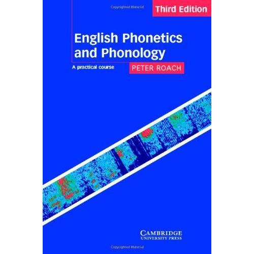 English Phonetics and Phonology: A Practical Course/Third Editio