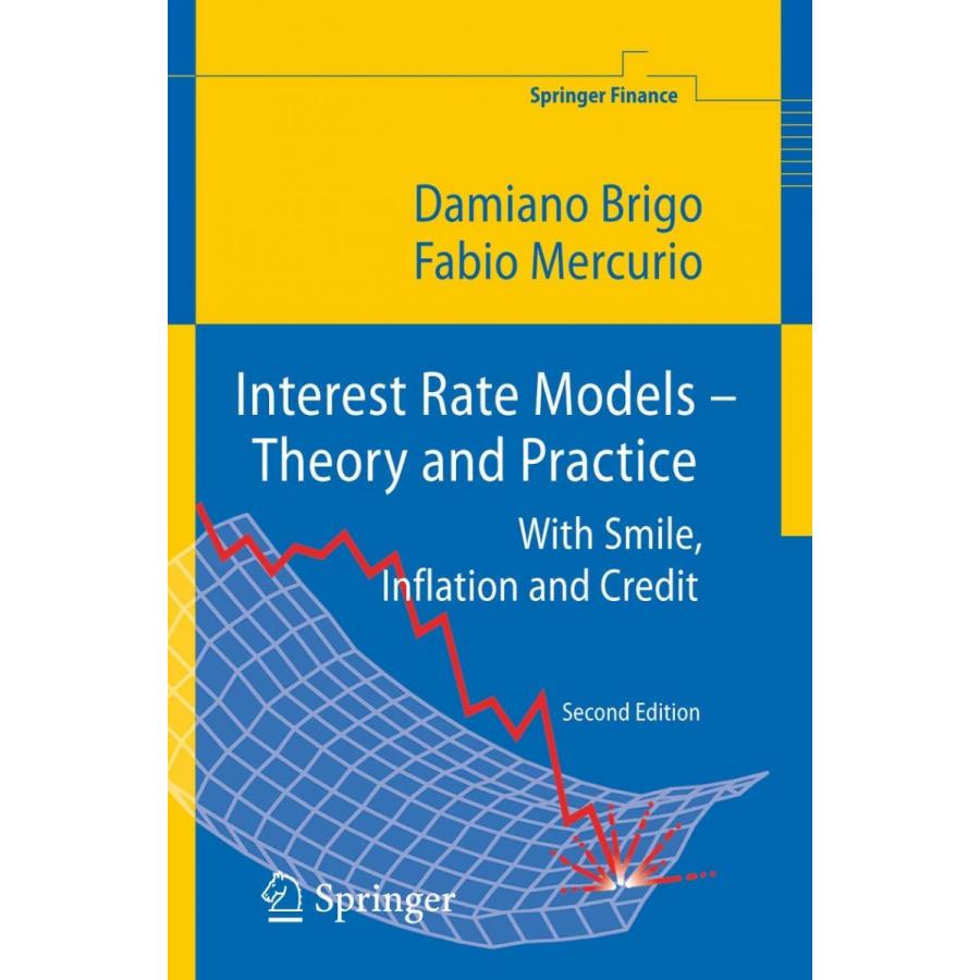 Interest Rate Models - Theory and Practice: With Smile， Inflatio