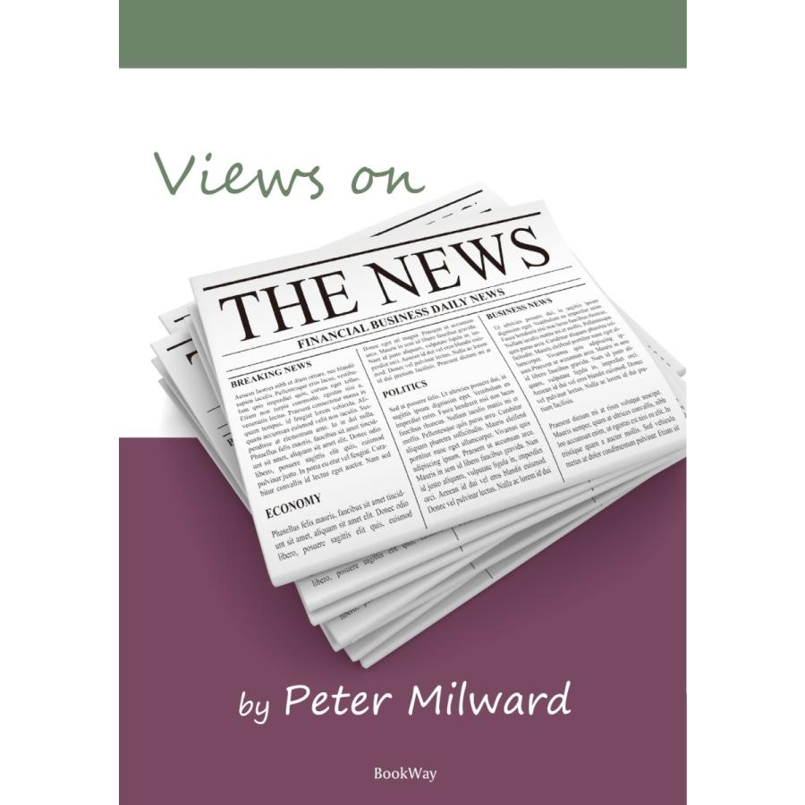 VIEWS ON THE NEWS／Peter Milward｜bookwayshop