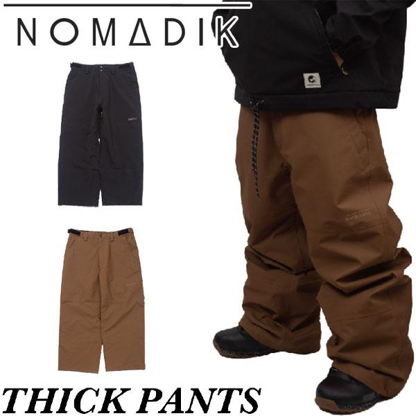 【新品】NOMADIK THICK PNT スノーボードパンツ25-26 NOMADIK（ノマディック） 25-26 NOMADIK/ノマディック THICK pant