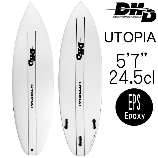 DHD サーフボード ユートピア エポキシ モデル 5'7