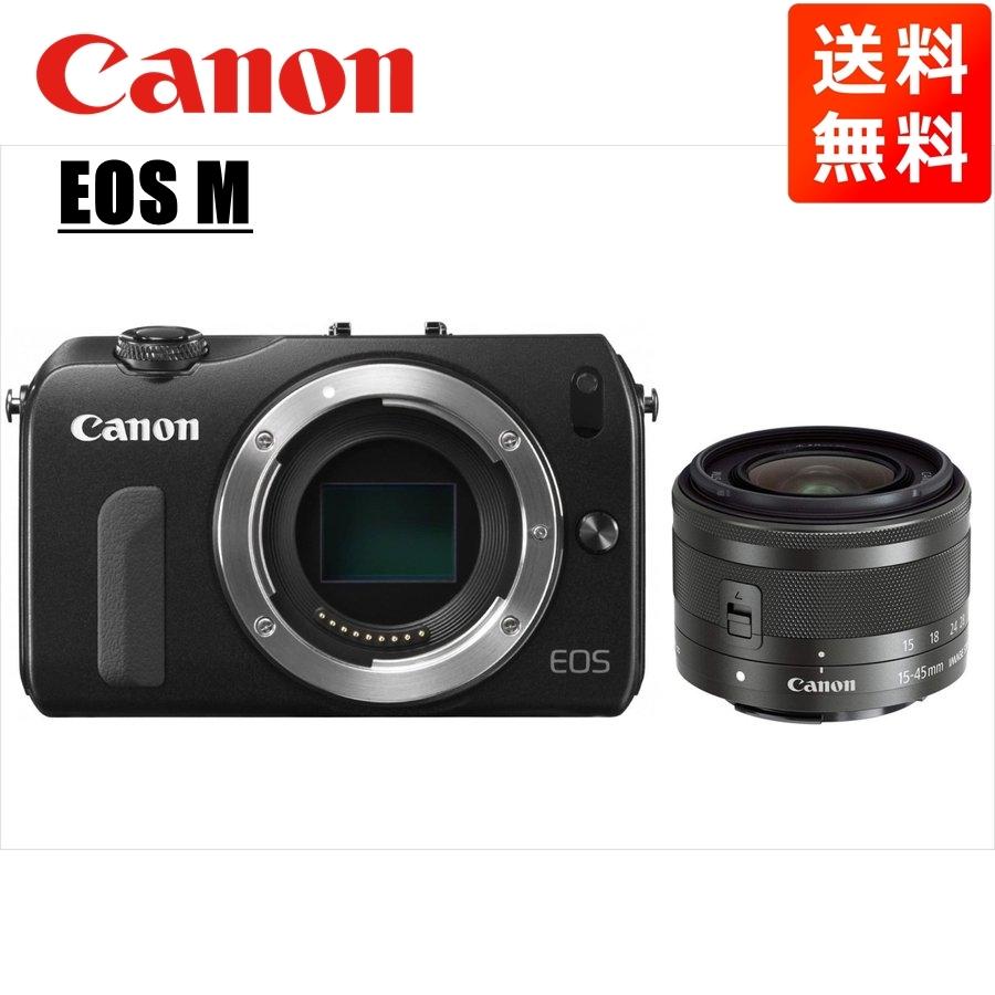 EOS M キヤノン Canon ブラックボディ EF-M 15-45mm ブラック EOS M キヤノン Canon ブラックボディ EF-M 15-45mm ブラック
