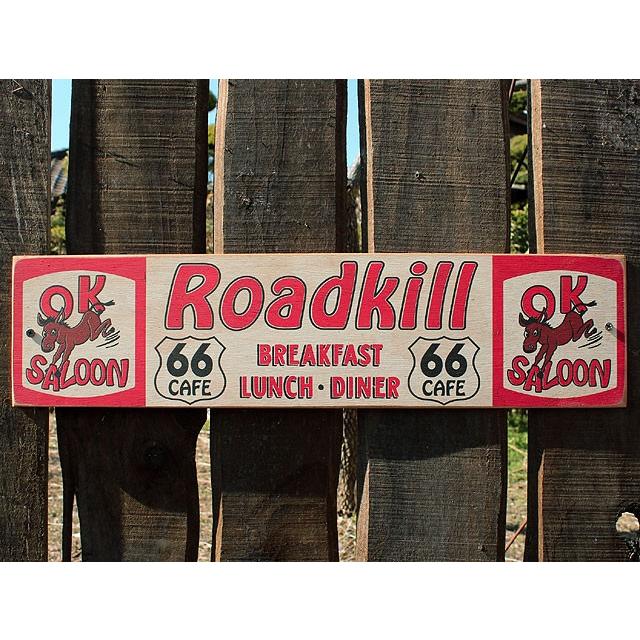 ルート66ロードサイドショップ ウッドサイン （ロードキル） アメリカ