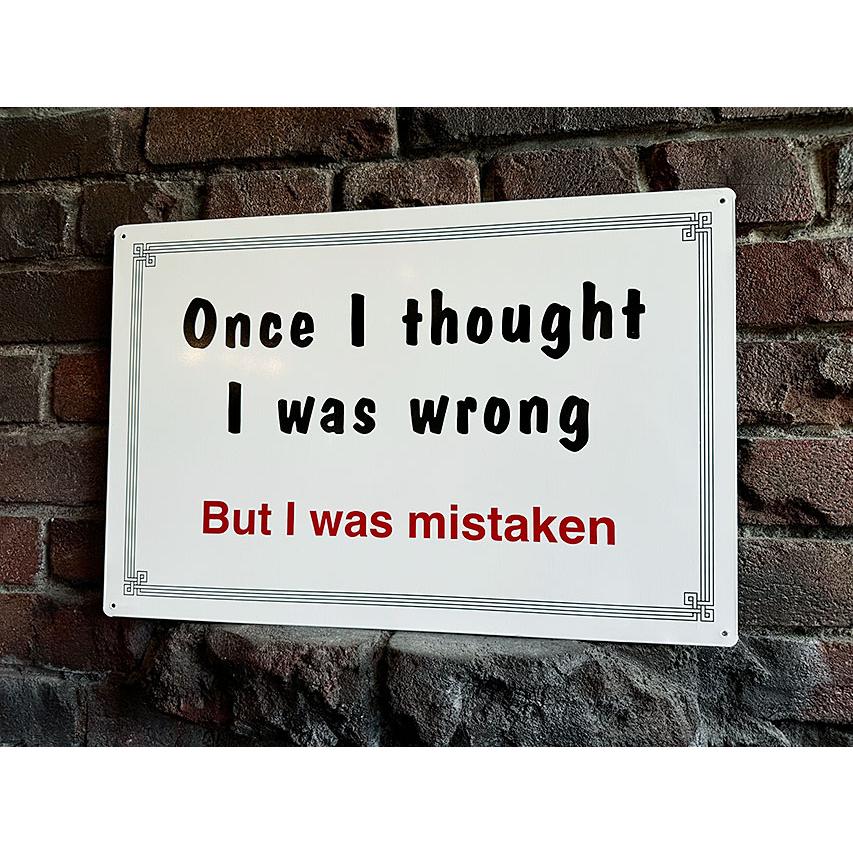 Once I thought I was wrong But I was mistaken　ブリキ看板　■ アメリカ雑貨 アメリカン雑貨 | 