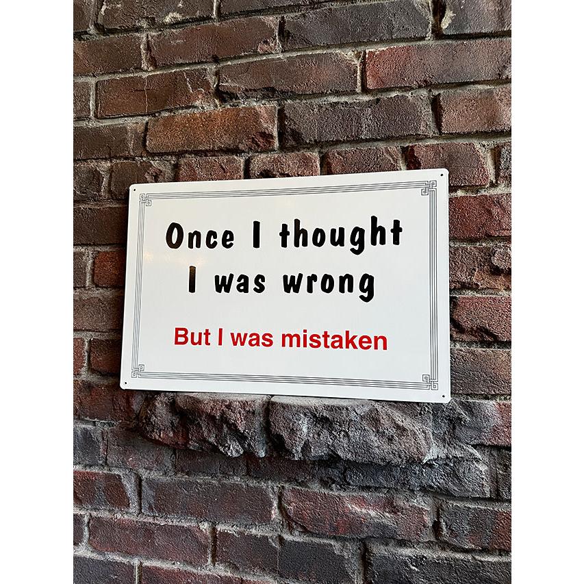 Once I thought I was wrong But I was mistaken　ブリキ看板　■ アメリカ雑貨 アメリカン雑貨 |  | 01