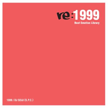 DJ SEIJI / BEAT EMOTION LIBRARY re:1999 [CD] : CASTLE-RECORDS