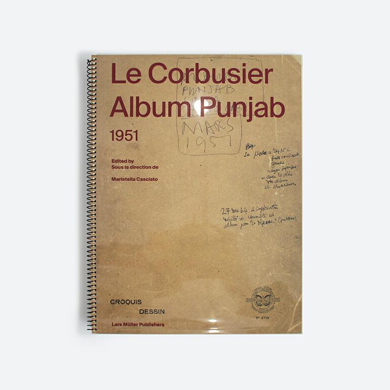ル・コルビュジエ ピエール・ジャンヌレ 作品集 Le Corbusier Album Punjab, 1951 by Maristella Casciato Pierre Jeanneret | ブランド登録なし
