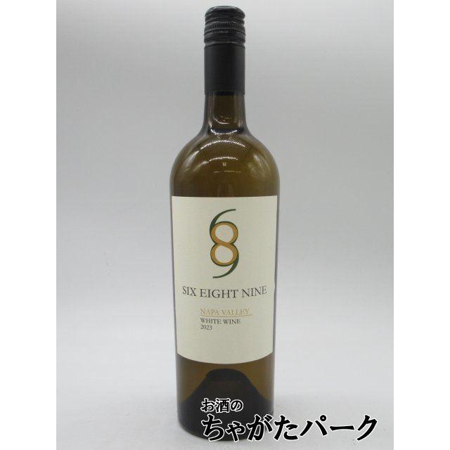 シックス エイト ナイン ナパヴァレー ホワイト 2024 白 750ml : お酒