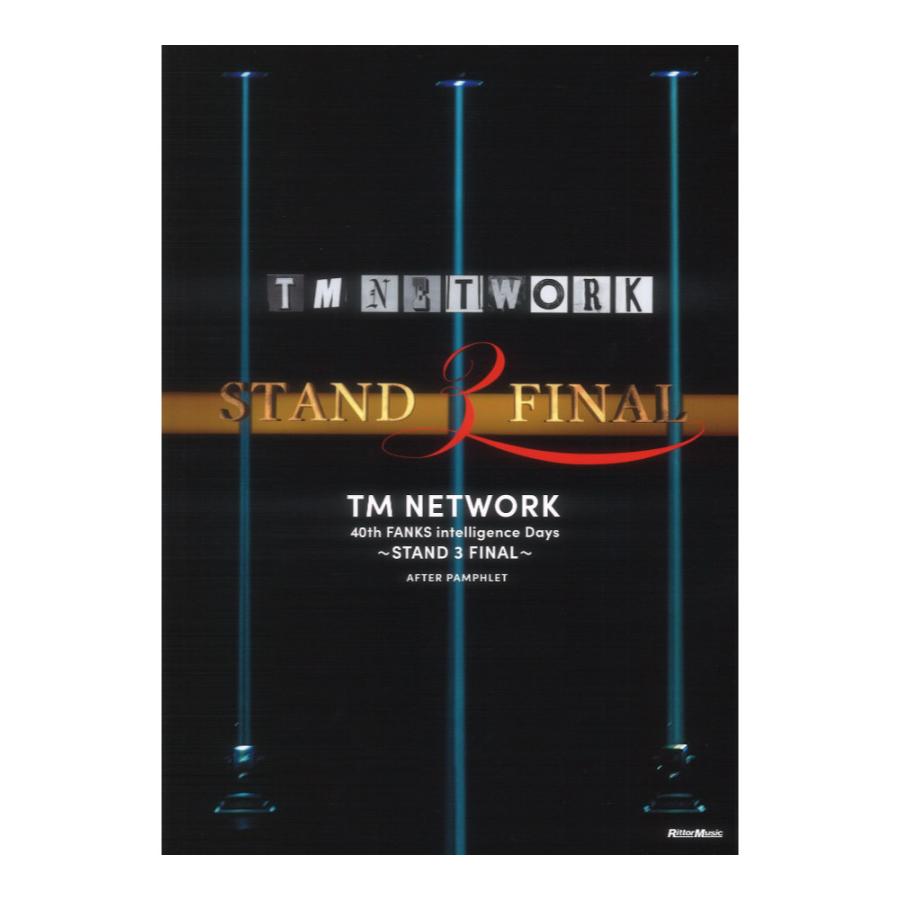 TM NETWORK 40th FANKS intelligence Days〜STAND 3 FINAL〜AFTER