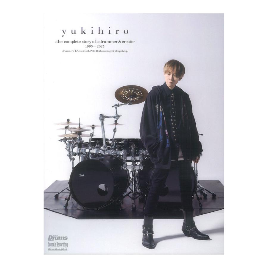 yukihiro the complete story of a drummer & creator 1995-2025