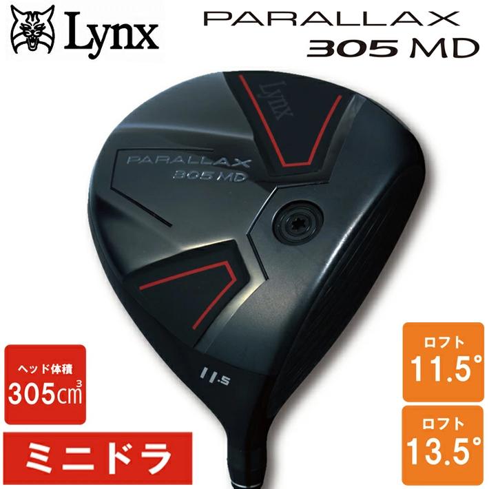 Lynx（リンクス） PARALLAX 305 MD ミニ ドライバー パララックス 305