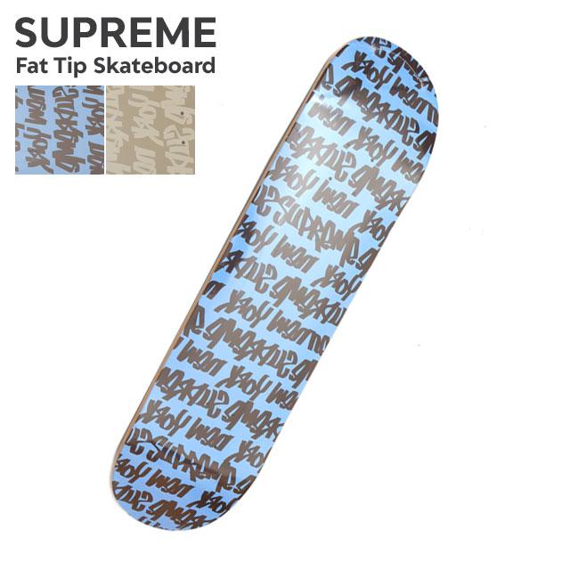 Supreme 新品 シュプリーム SUPREME Fat Tip Skateboard Supreme 新品 シュプリーム SUPREME Fat Tip Skateboard